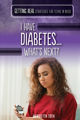 I Have Diabetes...What's Next? By Henrietta Toth Cover Image