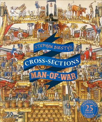 Stephen Biesty's Cross-Sections Man-of-War (DK Stephen Biesty Cross-Sections) By Stephen Biesty (Illustrator), Richard Platt Cover Image
