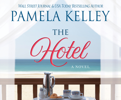 The Hotel By Pamela M. Kelley Cover Image