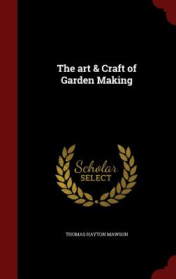 The Art & Craft of Garden Making Cover Image