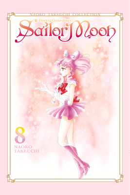 Sailor Moon 8 (Naoko Takeuchi Collection) (Sailor Moon Naoko Takeuchi Collection #8) By Naoko Takeuchi Cover Image