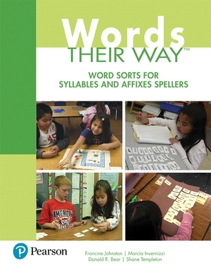 Words Their Way: Word Sorts for Syllables and Affixes Spellers By Francine Johnston, Marcia Invernizzi, Donald Bear Cover Image