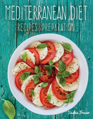 Mediterranean Diet: Recipes & Preparation By Saskia Fraser Cover Image