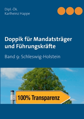 Doppik für Mandatsträger und Führungskräfte: Band 9: Schleswig-Holstein By Karlheinz Happe Cover Image
