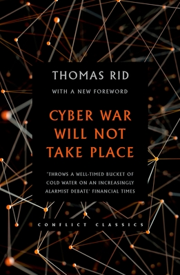 Cyber War Will Not Take Place By Thomas Rid Cover Image