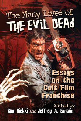 The Many Lives of The Evil Dead: Essays on the Cult Film Franchise Cover Image