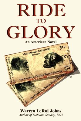 Ride to Glory: The People v. Charles Robert Darwin By Warren LeRoi Johns Cover Image