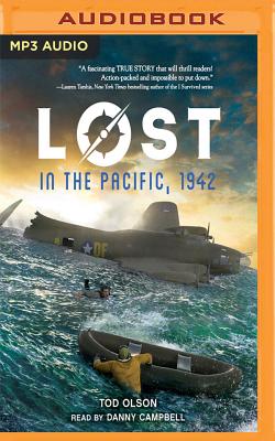 Lost in the Pacific, 1942: Not a Drop to Drink By Tod Olson, Danny Campbell (Read by) Cover Image
