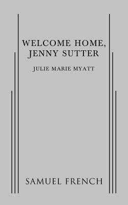 Welcome Home, Jenny Sutter By Julie Marie Myatt Cover Image