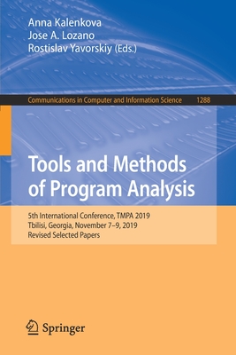 Tools and Methods of Program Analysis: 5th International Conference, Tmpa 2019, Tbilisi, Georgia, November 7-9, 2019, Revised Selected Papers (Communications in Computer and Information Science #1288) Cover Image