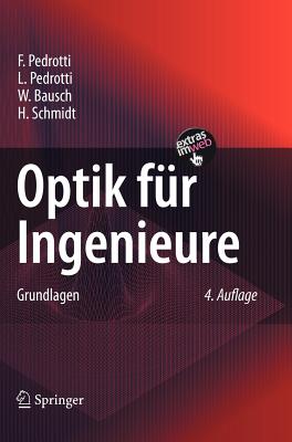Optik Für Ingenieure: Grundlagen By F. Pedrotti, L. Pedrotti, W. Bausch Cover Image