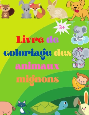 Livre De Coloriage De Bebes Animaux Mignons Adorable Livre De Coloriage Pour Bebes Animaux Ages De 3 Ans Et Plus Bebes Animaux Des Bois Super Mignons Paperback Golden Lab Bookshop