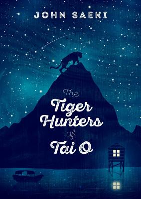 The Tiger Hunters of Tai O By John Saeki Cover Image