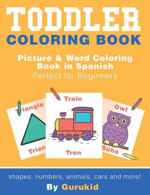 Download Toddler Coloring Book Picture Word Coloring Book In Spanish And English Perfect For Beginners Paperback Lowry S Books And More