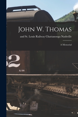 John W. Thomas: A Memorial Cover Image