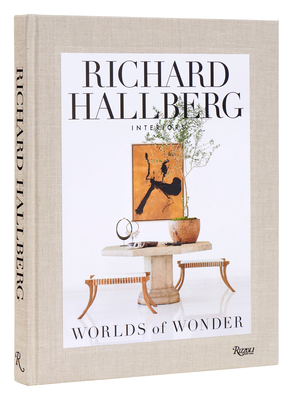 Worlds of Wonder: Richard Hallberg Interiors By Mario López-Cordero, Dara Caponigro (Foreword by) Cover Image