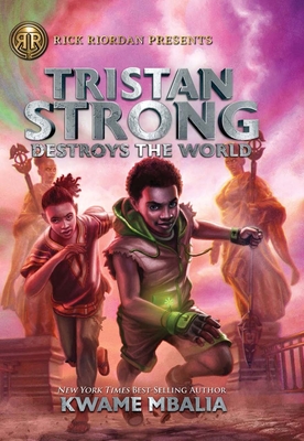 Tristan Strong Destroys the World By Kwame Mbalia Cover Image