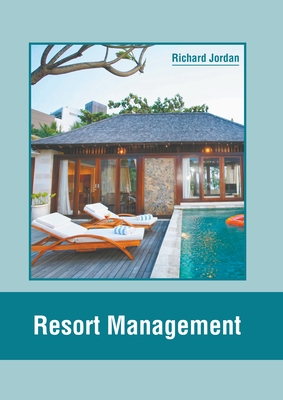 Resort Management By Richard Jordan (Editor) Cover Image