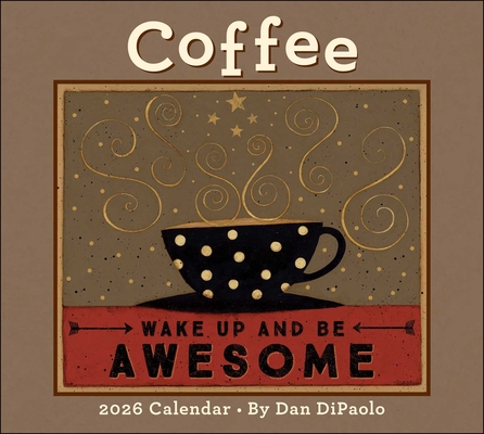 Coffee 2026 Deluxe Wall Calendar By Dan DiPaolo Cover Image