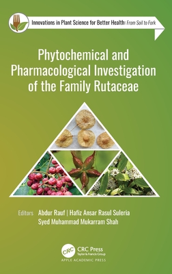 Phytochemical and Pharmacological Investigation of the Family Rutaceae (Innovations in Plant Science for Better Health: From Soil to Fork)