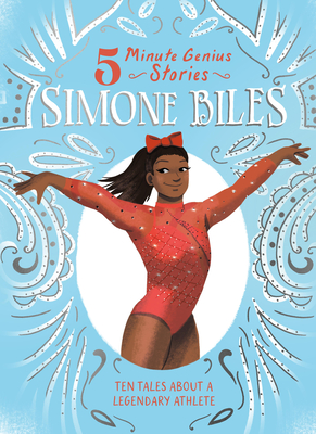 Simone Biles: 5-Minute Genius Stories By Ebony Joy Wilkins, Union Square Kids, Amanda Quartey (Illustrator) Cover Image