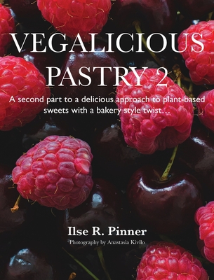 Vegalicious Pastry 2 By Ilse R. Pinner Cover Image