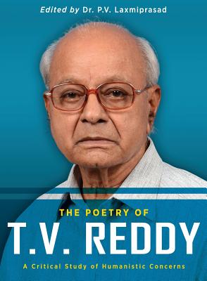 The Poetry of T.V. Reddy: A Critical Study of Humanistic Concerns Cover Image