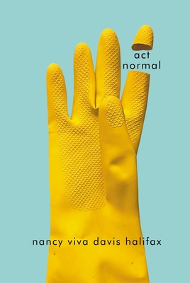 act normal (The Hugh MacLennan Poetry Series #80) Cover Image