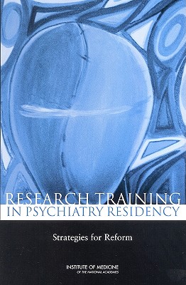 Research Training in Psychiatry Residency: Strategies for Reform