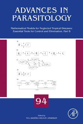 Mathematical Models for Neglected Tropical Diseases: Essential Tools for Control and Elimination, Part B: Volume 94 (Advances in Parasitology #94) Cover Image