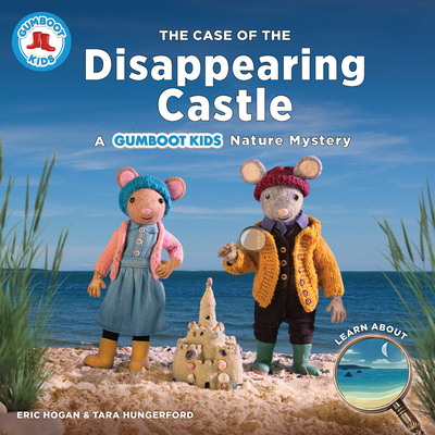 The Case of the Disappearing Castle: A Gumboot Kids Nature Mystery