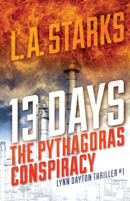 Cover for 13 Days: The Pythagoras Conspiracy: Lynn Dayton Thriller #1