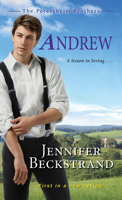 Andrew (The Petersheim Brothers #1) By Jennifer Beckstrand Cover Image