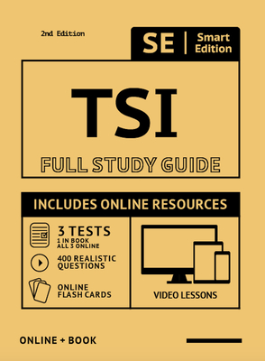 Tsi Full Study Guide 2nd Edition: Complete Subject Review for the Texas Success Initiative Assessment with Video Lessons, 3 Full Practice Tests Online By Smart Edition (Created by) Cover Image