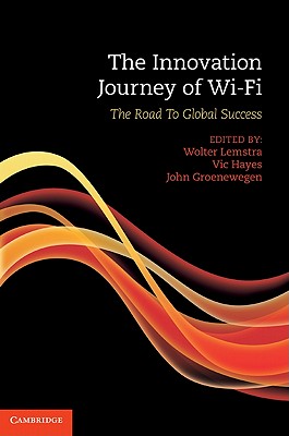 The Innovation Journey of Wi-Fi By Wolter Lemstra, Vic Hayes, John Groenewegen Cover Image