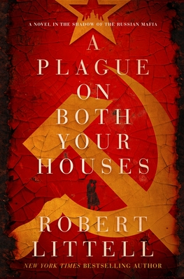 A Plague on Both Your Houses: A Novel in the Shadow of the Russian Mafia By Robert Littell Cover Image