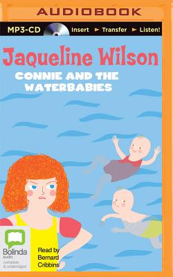 Connie and the Waterbabies By Jacqueline Wilson, Bernard Cribbins (Illustrator), Bernard Cribbins (Read by) Cover Image