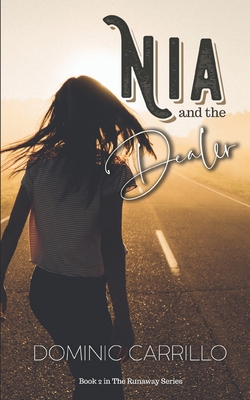 Nia and the Dealer (Runaway #2) By Dominic Carrillo Cover Image