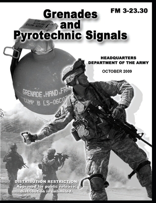 FM 3-23.30 Grenades and Pyrotechnic Signals Cover Image