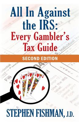 All In Against the IRS: Every Gambler's Tax Guide: Second Edition Cover Image
