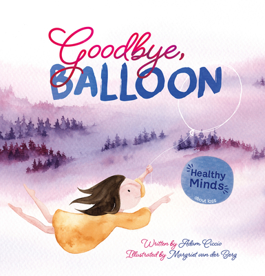 Goodbye, Balloon (Healthy Minds #1)