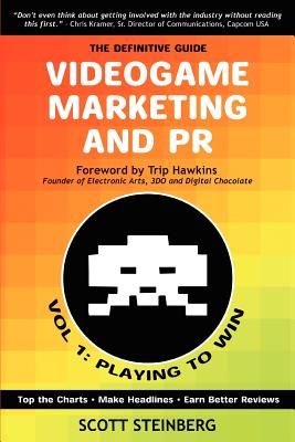 Videogame Marketing and PR: Vol. 1: Playing to Win Cover Image