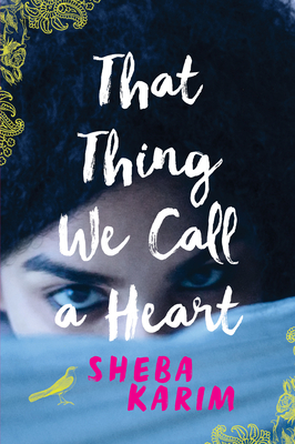 That Thing We Call a Heart By Sheba Karim Cover Image
