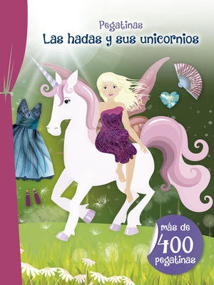 Pegatinas: Las Hadas Y Sus Unicornios Cover Image