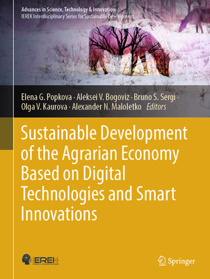 Sustainable Development of the Agrarian Economy Based on Digital Technologies and Smart Innovations (Advances in Science)