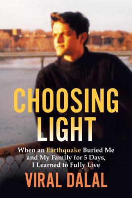 Choosing Light: When an Earthquake Buried Me and My Family for 5 Days I Learned to Fully Live