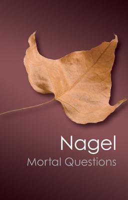 Mortal Questions (Canto Classics) By Thomas Nagel Cover Image