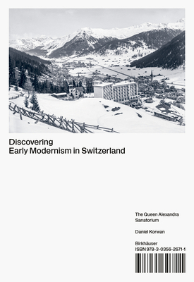 Discovering Early Modernism in Switzerland: The Queen Alexandra Sanatorium Cover Image