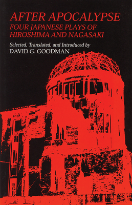 After Apocalypse (Cornell East Asia Series #71) By David G. Goodman (Editor), David G. Goodman (Translator) Cover Image
