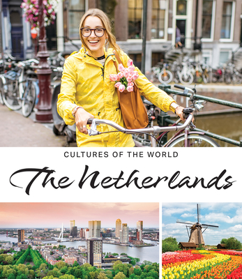 The Netherlands (Cultures of the World (Fourth Edition)(R))
